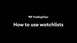 Tutorial #4   How to use watchlists on TradingView