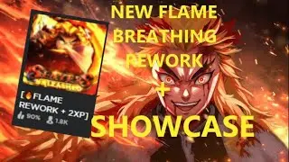 🔥THE NEW FLAME REWORK + SHOWCASE🔥 - Slayers Unleashed