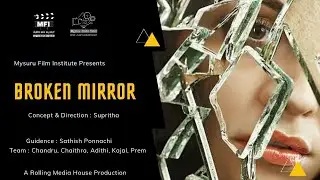 Broken Mirror | One Minute Object Short Film | Mysuru Film Institute | Supritha |Rolling Media House