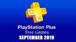 PlayStation Plus Free Games - September 2019