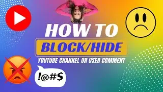How to Block Channel or User Comment on Youtube for Laptop or PC