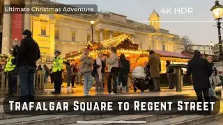 Trafalgar Square Market to Regent Street Dusk Festive Stroll 🌆✨🎄