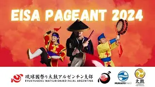 EISA PAGEANT 2024 - Filial Argentina | エイサーページェント | 04/08/2024