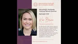 #80: DC Kim Bruno: Review of Neurologic Antibody Testing
