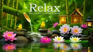 Zen Piano with Bamboo Water Sounds 🌿 Spa Music for Meditation, Yoga, and Deep Healing