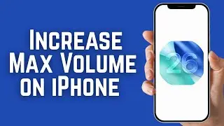 How to increase Max Volume On iPhone
