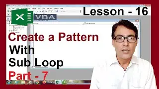 Create a pattern with sub loop | Example of Sub Loop in excel VBA | Excel VBA tutorial lesson -16