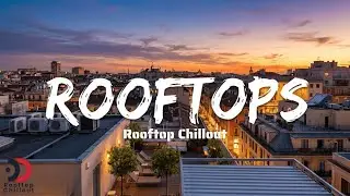 Rooftops - 