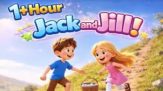 Jack and Jill | 1 Hour Loop | Nursery Rhyme for Kids 👧👦 | Fun & Colorful 3D Animation 