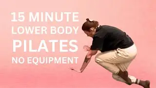 15 MINUTE LOWER BODY PILATES | NO EQUIPMENT | LOW IMPACT | ALL LEVELS | HOME WORKOUT
