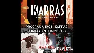 TINTA Y PANTALLA - 1X08 - KARRAS, C&Oacute;MICS SIN COMPLEJOS
