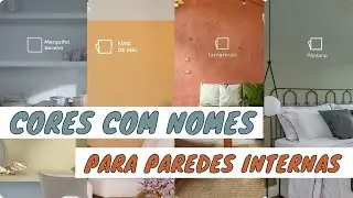 CORES ATUAIS PARA PINTAR AS PAREDES | INDICA&Ccedil;&Otilde;ES DE TINTA PARA PAREDES INTERNAS | CORES COM NOMES