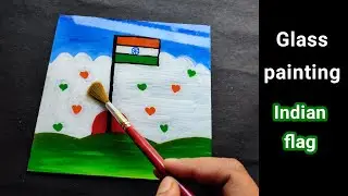India Flag Making | Beautiful Indian Flag | India Flag on Glass easy | India Flag easy