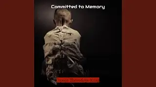 Committed to Memory