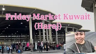 FRIDAY MARKET KUWAIT (HARAJ) #kuwait #adventure #kuwaitlife #expats #vlogmas2022 #vlogmas #vlogmas8