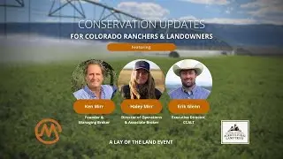 Lay of the Land Event - Conservation Updates for Colorado Ranchers & Landowners