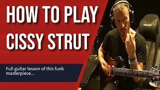 How To Play Cissy Strut Guitar