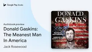 Donald Gaskins: The Meanest Man In America by Jack Rosewood &middot; Audiobook preview