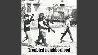 Troubled neighborhood