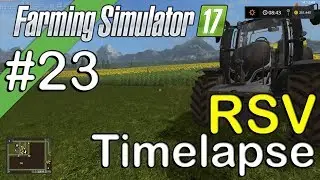 Farming Simulator 2017 - RSV - Timelapse #23 - Cows in the Farm ???