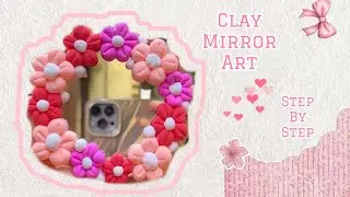 Aesthetic Beautiful Clay Mirror Art🪞Mirror Decoration with Air Dry Clay🌸