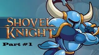 How to suck at Shovel Knight #1