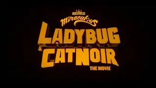 Miraculous Ladybug and Cat Noir The Movie Title Card 