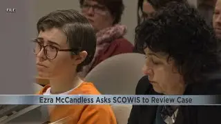 Convicted killer Ezra McCandless asks SCOWIS to review her case