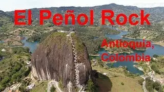 El Penol Rock, Guatap&eacute;, Antioquia, Colombia - Drone