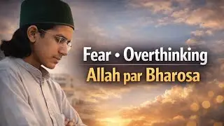When life feels heavy &mdash; Trust Allah | Islamic Motivation Vlog | Hum aur Hamari Kahani16 