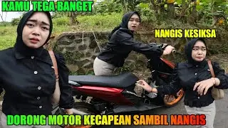 BANTUIN DEWI KARENA NANGIS DORONG MOTOR MOGOK PENUH KETERPAKSAAN