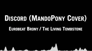Discord (MandoPony Cover)