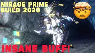 INSANE BUFF! Best Mirage Prime Build 2020 | Warframe