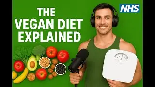 The Vegan Diet Explained: What You Really Need to Know for a Healthy Lifestyle (NHS-Based Guide)