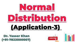 Normal Distribution - Application (Part Three)