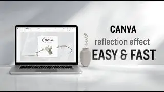 This 1-Minute Trick Looks INSANE! How to Create Reflection & Shadow Effect in Canva