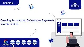 Creating Transaction & Customer Payments in Axanta POS | No.1 Cloud ERP & Point of Sale Software