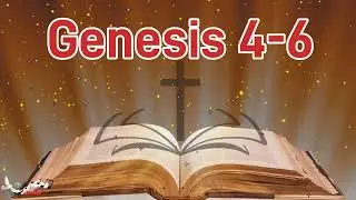 Genesis 4–6 (NLT) | Peaceful Bible Audio with Soothing Music for Prayer & Meditation