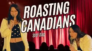 Roasting Canadians | Stef Dag 