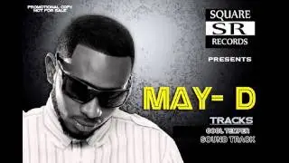 9JAmzRadio : May D - Soundtrack [New single]