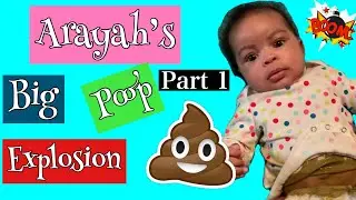 Arayah&rsquo;s Big Poop Explosion Part 1 of 2