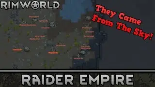 [20L] They Came From The Sky! | RimWorld 1.0 Raider Empire