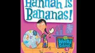 My Weird School #4 Mrs. Hannah is Bananas - chapter 1-6 | Read aloud