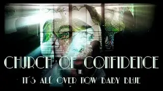 Church Of Confidence-It`s All Over Now Baby Blue