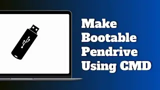 How To Make A Bootable Pendrive Using CMD