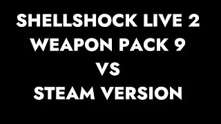 ShellShock Live 2 Weapon Pack 9 Vs Steam Version
