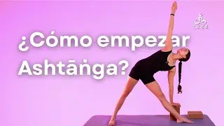 Ashtāṅga Yoga Introductorio | Bases, respiraci&oacute;n, dr̥ṣṭi y bandhas