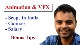 Animation & VFX Scope in India, Courses, Salary, Difference Between VFX and SFX