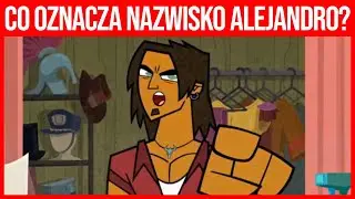 Totalna Porażka  Wyspa Totalnej Porażki Alejandro Ciekawostki