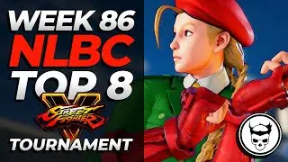 NLBC #86 - SFV Top 8 ft. Punk, Dual Kevin, iDom | Street Fighter V Tournament